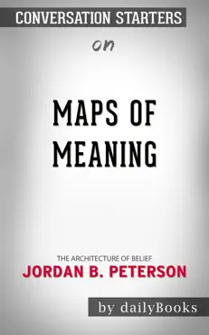 maps of meaning: the architecture of belief by by jordan b. peterson: conversation starters book cover image