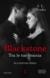 Blackstone. Tra le tue braccia book summary, reviews and downlod