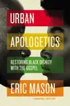 Urban Apologetics synopsis, comments