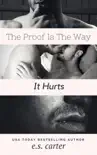 The Proof Is The Way It Hurts synopsis, comments