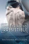 Something So Irresistible (Something So Series 3) book summary, reviews and downlod