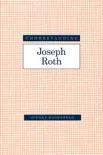 Understanding Joseph Roth synopsis, comments