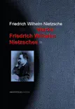 Gesammelte Werke Friedrich Wilhelm Nietzsches synopsis, comments