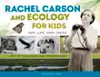 Rachel Carson and Ecology for Kids synopsis, comments