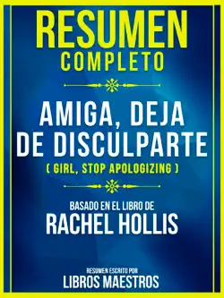 resumen completo de amiga, deja de disculparte (girl, stop apologizing) - basado en el libro de rachel hollis book cover image