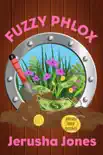 Fuzzy Phlox synopsis, comments