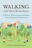 Walking with Glenn Berkenkamp synopsis, comments
