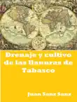 Drenaje y cultivo de las Llanuras de Tabasco synopsis, comments