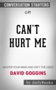 Can't Hurt Me: Master Your Mind and Defy the Odds by David Goggins: Conversation Starters