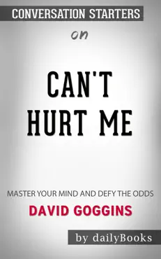 can't hurt me: master your mind and defy the odds by david goggins: conversation starters imagen de la portada del libro