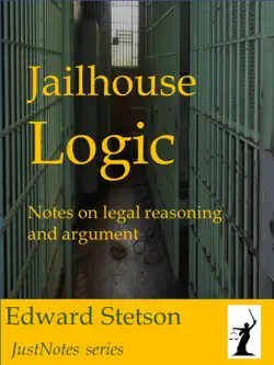 jailhouse logic notes on legal reasoning and argument book cover image