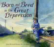 Born and Bred in the Great Depression synopsis, comments