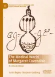 The Medical World of Margaret Cavendish synopsis, comments