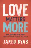 Love Matters More sinopsis y comentarios