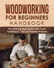 Woodworking for Beginners Handbook synopsis, comments