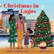 Christmas in Lagos synopsis, comments