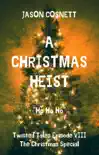A Christmas Heist synopsis, comments