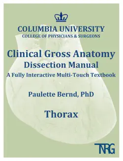 thorax: columbia university clinical gross anatomy dissection manual book cover image