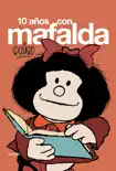 10 años con Mafalda sinopsis y comentarios