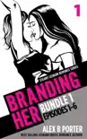Branding Her: Steamy Lesbian Romance Series (Book Bundle 1): Episodes 01 - 06 book summary, reviews and download