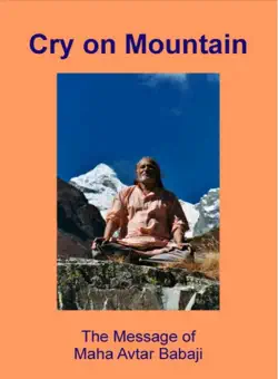 cry on mountain - the message of mahavatar babaji book cover image