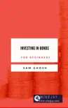 Investing in Bonds for Beginners book summary, reviews and download