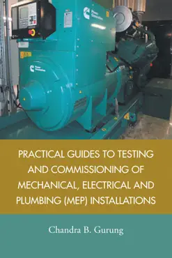 practical guides to testing and commissioning of mechanical, electrical and plumbing (mep) installations book cover image