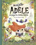 Mortelle Adèle au pays des contes défaits book summary, reviews and download