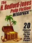 The H. Bedford-Jones Pulp Fiction Megapack synopsis, comments