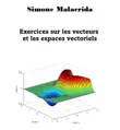 Exercices sur les vecteurs et les espaces vectoriels synopsis, comments