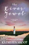 The River Jewel synopsis, comments