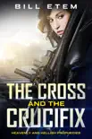 The Cross and the Crucifix synopsis, comments