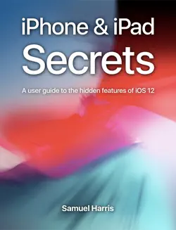 iphone & ipad secrets (for ios 12.3) book cover image