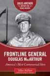 Frontline General: Douglas MacArthur sinopsis y comentarios