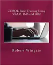 COBOL Basic Training Using VSAM, IMS and DB2 synopsis, comments