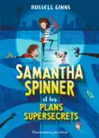 Samantha Spinner et les plans supersecrets sinopsis y comentarios