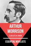 Essential Novelists - Arthur Morrison sinopsis y comentarios