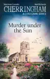 Cherringham - Murder under the Sun synopsis, comments