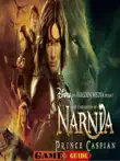 The Chronicles of Narnia Prince Caspian Guide synopsis, comments