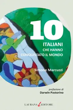 10 italiani che hanno conquistato il mondo imagen de la portada del libro