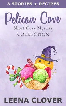 pelican cove short cozy mystery collection: cozy mysteries with recipes book cover image
