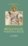 Aeschylus: Prometheus Bound sinopsis y comentarios