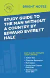 Study Guide to The Man Without a Country by Edward Everett Hale synopsis, comments