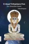O Atual Tirthankara Vivo Shree Simandhar Swami synopsis, comments