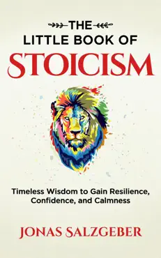 the little book of stoicism: timeless wisdom to gain resilience, confidence, and calmness book cover image