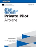 Airman Certification Standards: Private Pilot Airplane book summary, reviews and download