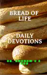 Bread of Life Daily Devotions synopsis, comments
