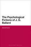 The Psychological Fictions of J.G. Ballard synopsis, comments