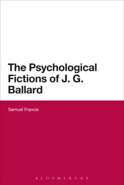 the psychological fictions of j.g. ballard book cover image