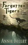 Forgotten Tigers and Other Stories